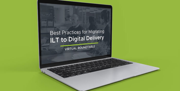 Best Practices for Migrating ILT to Digital Delivery