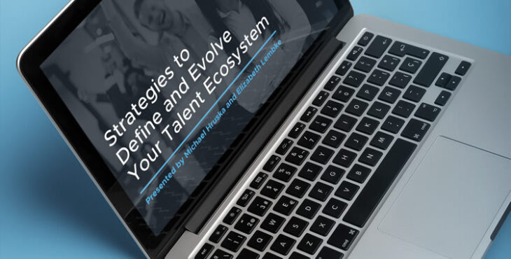 Strategies to Define and Evolve Your Talent Ecosystem