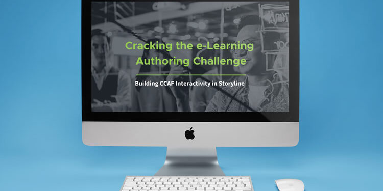 Cracking the e-Learning Authoring Challenge: Building CCAF Interactivity in Storyline